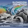 Slowedzin Frenético (Explicit)