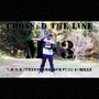 Crossed the Line M-3 (feat. C-MILLZ)