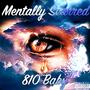 Mentally Scarred (Explicit)