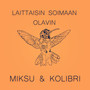 Laittaisin soimaan Olavin