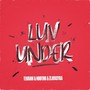 LUV UNDER (Explicit)