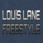 LOUiS LANE FREESTYLE (Explicit)