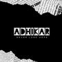 Adhikar (Never Lose Hope) (feat. RDX_Sunny)