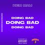 Doing Bad (Explicit)