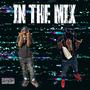 In The Mix (feat. Trapane$$e) [Explicit]