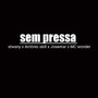 Sem Pressa (Explicit)