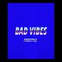 Bad Vibes FREESTYLE (feat. Playboi Zuka)