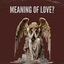 Meaning of love?