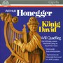 Arthur Honegger: König David