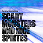 Scary Monsters and Nice Sprites