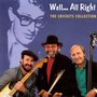 Well...All Right - The Collection