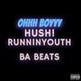 OHHH BOYYY (feat. RunninYouth) [Mastered] [Explicit]