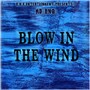 Blow In The Wind