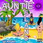 Auntie Island (Explicit)