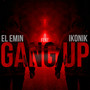 Gang Up (feat. Ikonik)