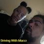 Driving With Marzz (Explicit)