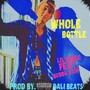 Whole Bottle (Explicit)