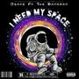 Need my space (feat. The Bangman) [Explicit]