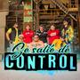 Se Salio De Control (feat. Gamking, Tsidkenu, Royal, Sector 7 & Elias The Preacher)