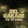 Del Garage Pa Tu Casa (En Vivo)