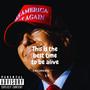 This is the best time to be alive (feat. LV) [Explicit]