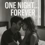 One Night... Forever