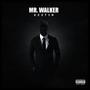 Mr. Walker (Explicit)