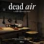 Dead Air (Original Short Film Music)