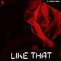 Like That (feat. T-Music & Tresa Brake) [Explicit]