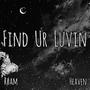 Find Ur Luvin (Explicit)