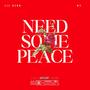 Need Some Peace (feat. Ky) [Explicit]