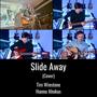 Slide Away (Cover)