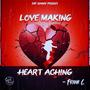 Frank C: Love Making Heart Aching (Explicit)