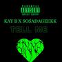 Tell me (feat. SOSADAGEEKK) [Explicit]