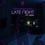 Late Night (feat. Vedo)