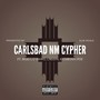 Carlsbad NM Cypher (feat. Bigg I, C-Dawg, Creepa & Slim Poole) [Explicit]