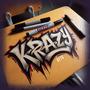 Krazy (feat. KFTS)