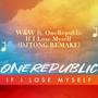 OneRepublic - If I Lose Myself (DJ TONG REMAKE)