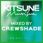 Kitsuné Musique Mixed by Crewshade (DJ Mix) [Explicit]