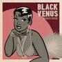 Black Venus (Explicit)