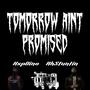 Tomorrow Ain't Promised (feat. RKStuntin) [Explicit]