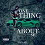 One Thing About Me (feat. Big Ab) [Explicit]