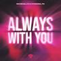 Always With You