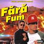 FARA FUM (feat. SECUREDABAG) [Explicit]