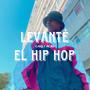 Levanté El Hip Hop (Explicit)