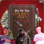 Do Or Die (feat. Rittz & Swag G) [Explicit]