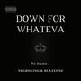 Down For Whateva (Explicit)