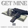 Get Mine (feat. Nicholi Giavani & Miyo) [Explicit]