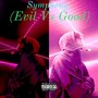 Symphony ( Evil Vs Good) [Explicit]