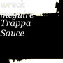 Trappa Sauce (Explicit)